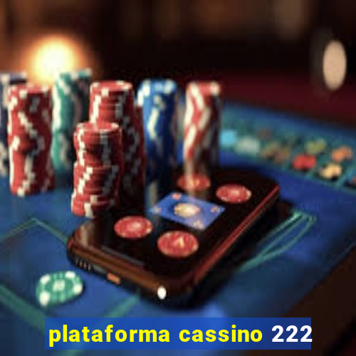 plataforma cassino 222